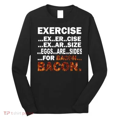 Exercise For Bacon Camouflage Long Sleeve Shirt