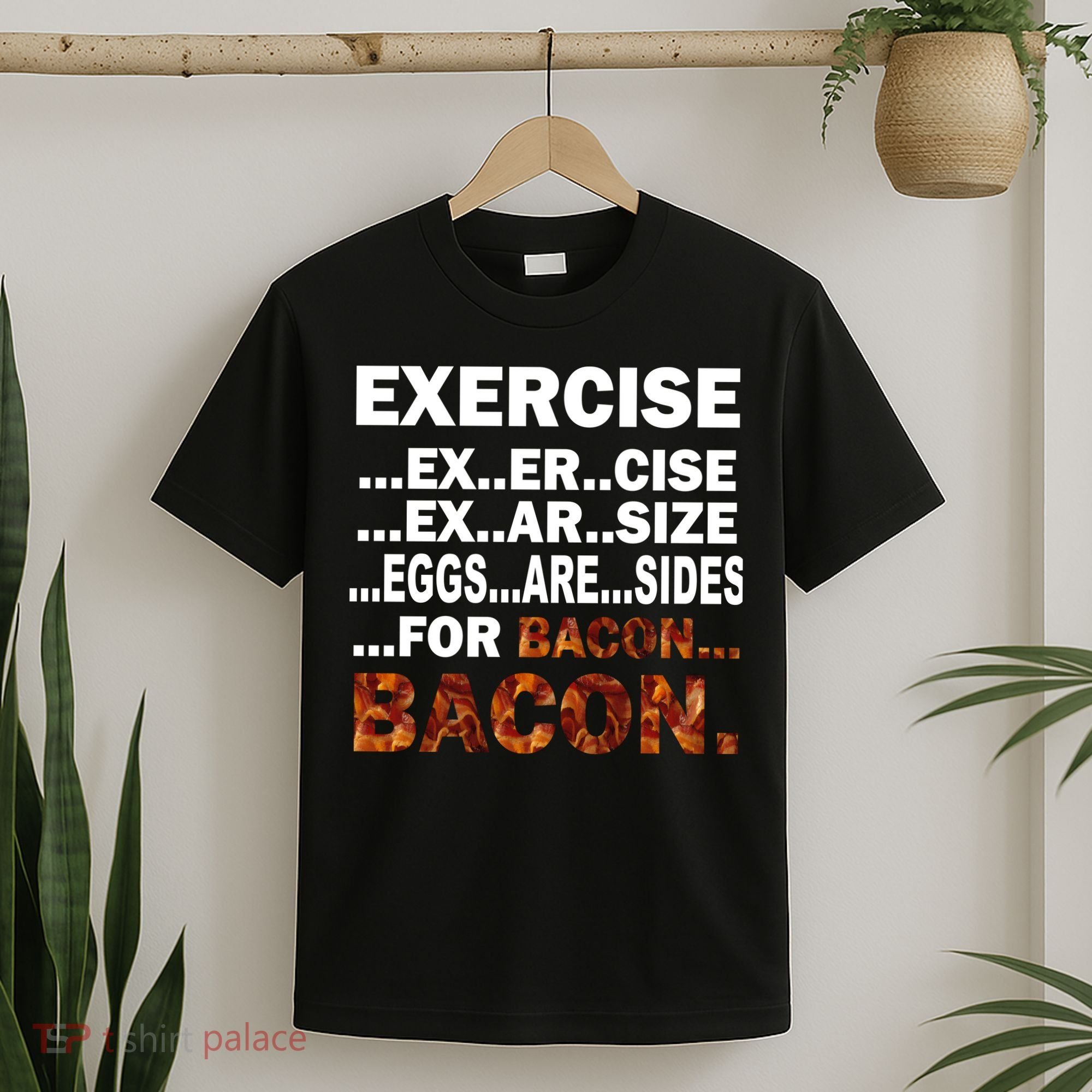 Exercise For Bacon Camouflage T-Shirt