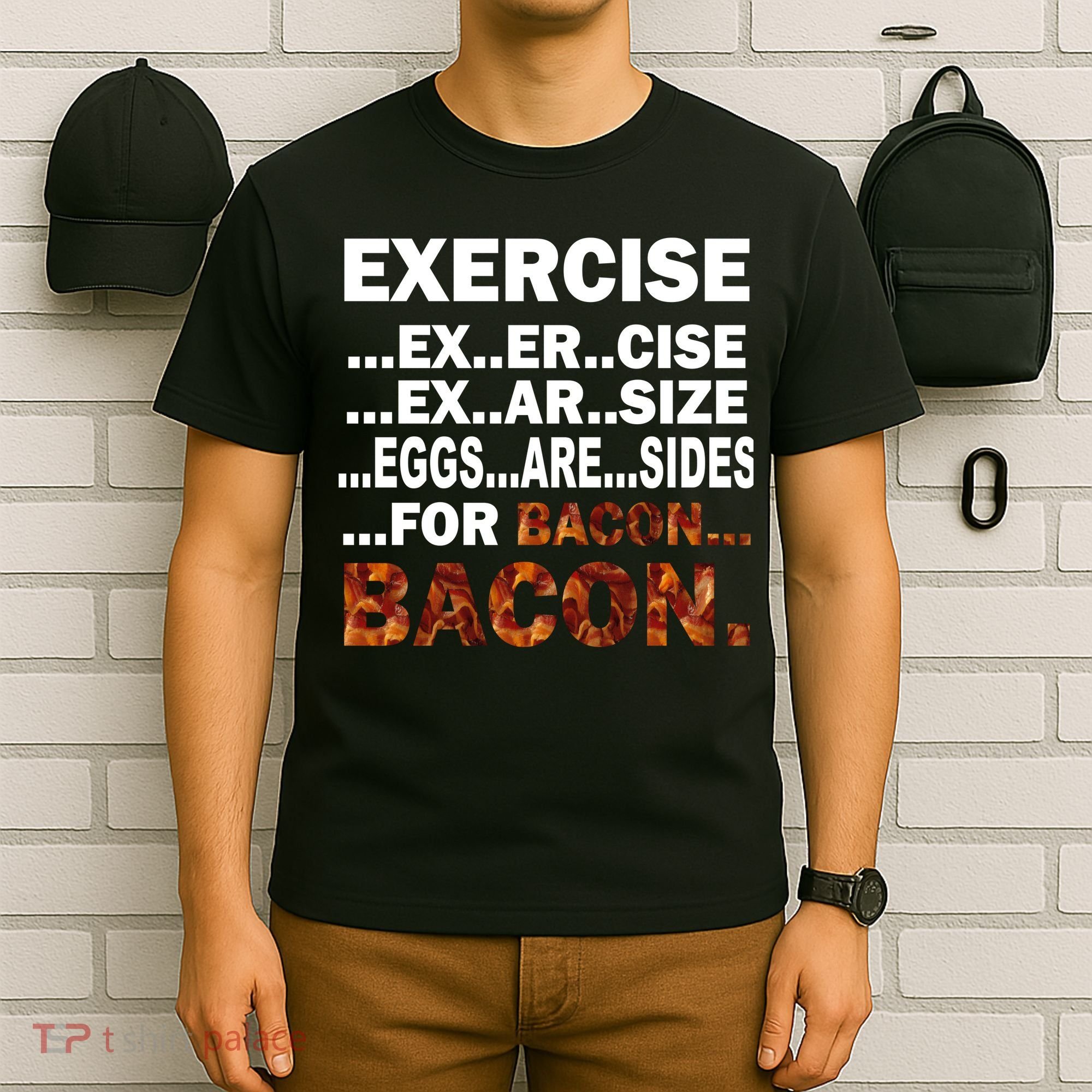 Exercise For Bacon Camouflage T-Shirt