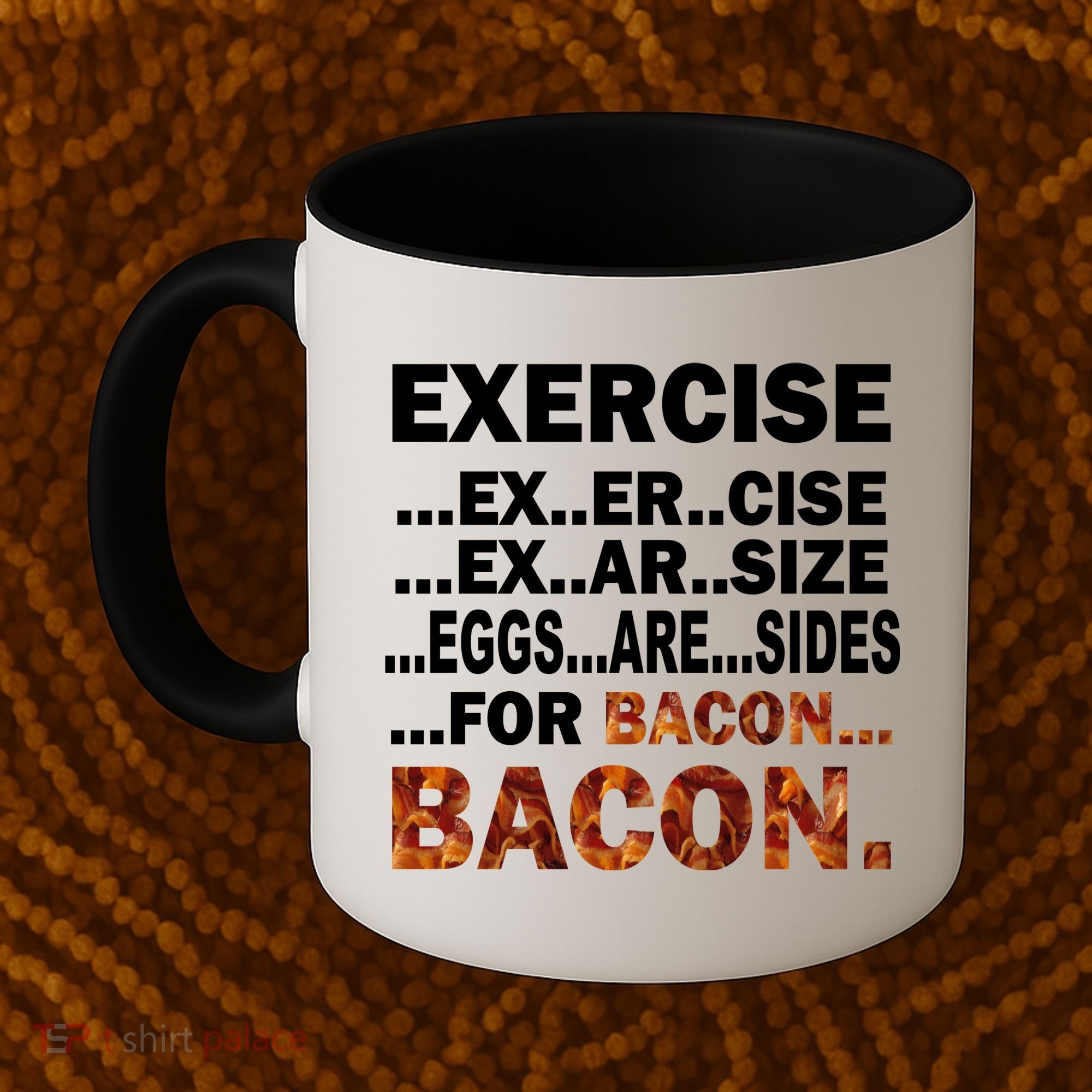 Exercise For Bacon Camouflage Coffee Mug