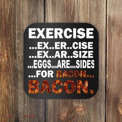 Exercise For Bacon Camouflage Coaster
