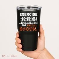 Exercise For Bacon Camouflage Tumbler thumb 2