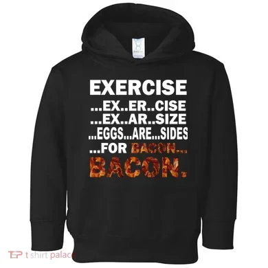 Exercise For Bacon Camouflage Toddler Hoodie