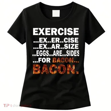 Exercise For Bacon Camouflage Women's T-Shirt