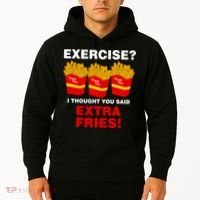 Exercise I Thought You Said French Fries Hoodie thumb 2