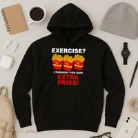 Exercise I Thought You Said French Fries Hoodie thumb 3
