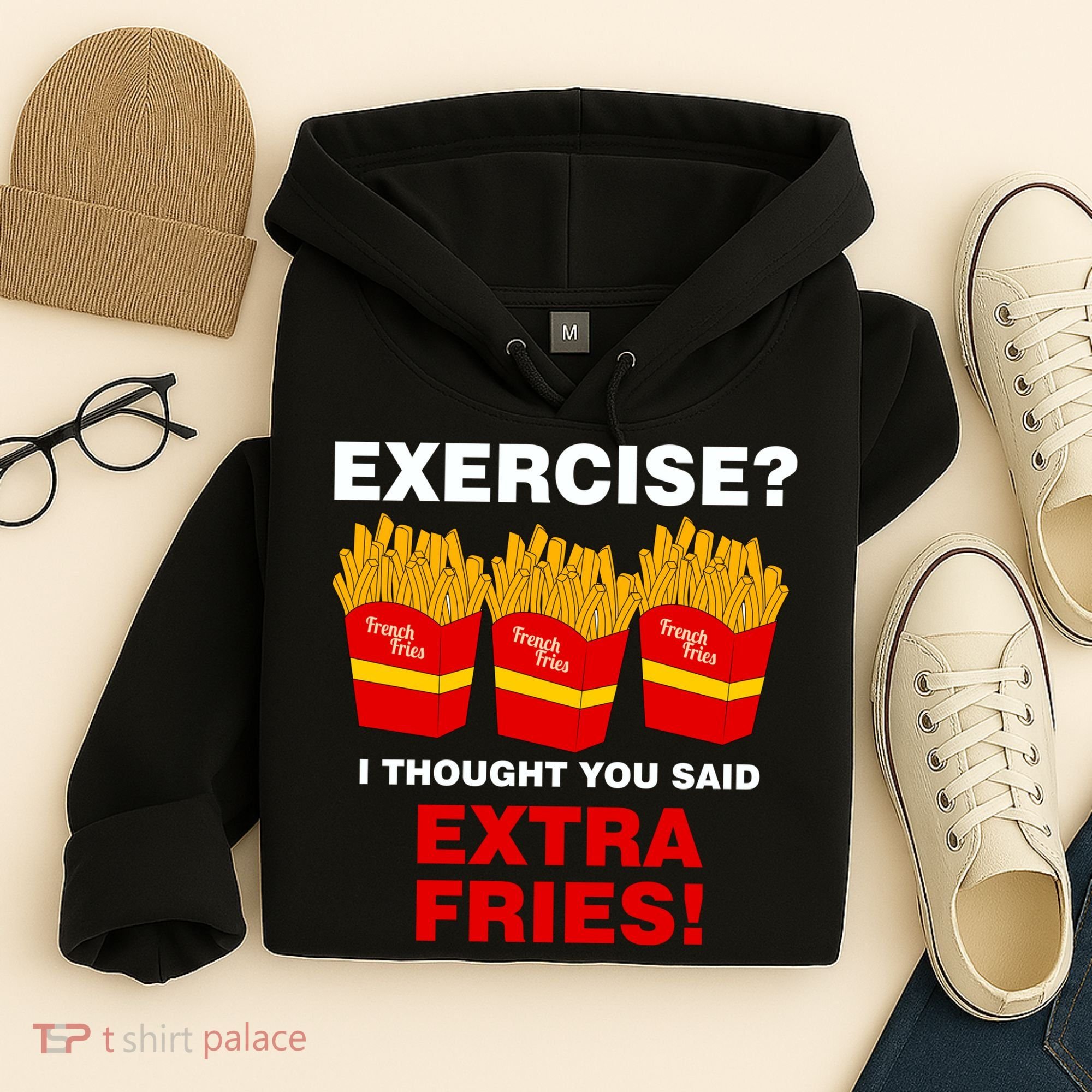 Exercise I Thought You Said French Fries Hoodie