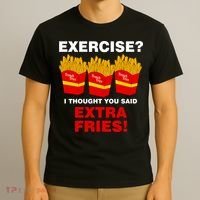 Exercise I Thought You Said French Fries T-Shirt thumb 3