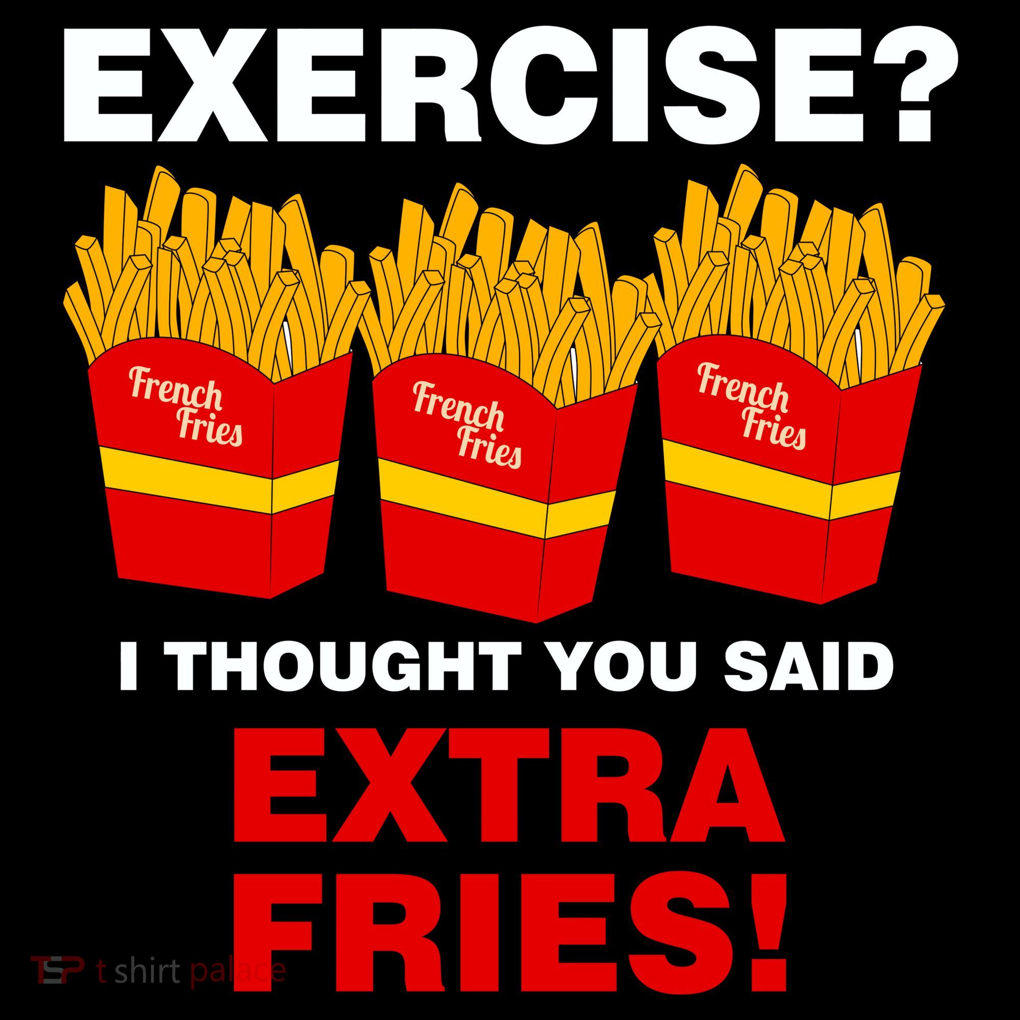 Exercise I Thought You Said French Fries Women's Hoodie