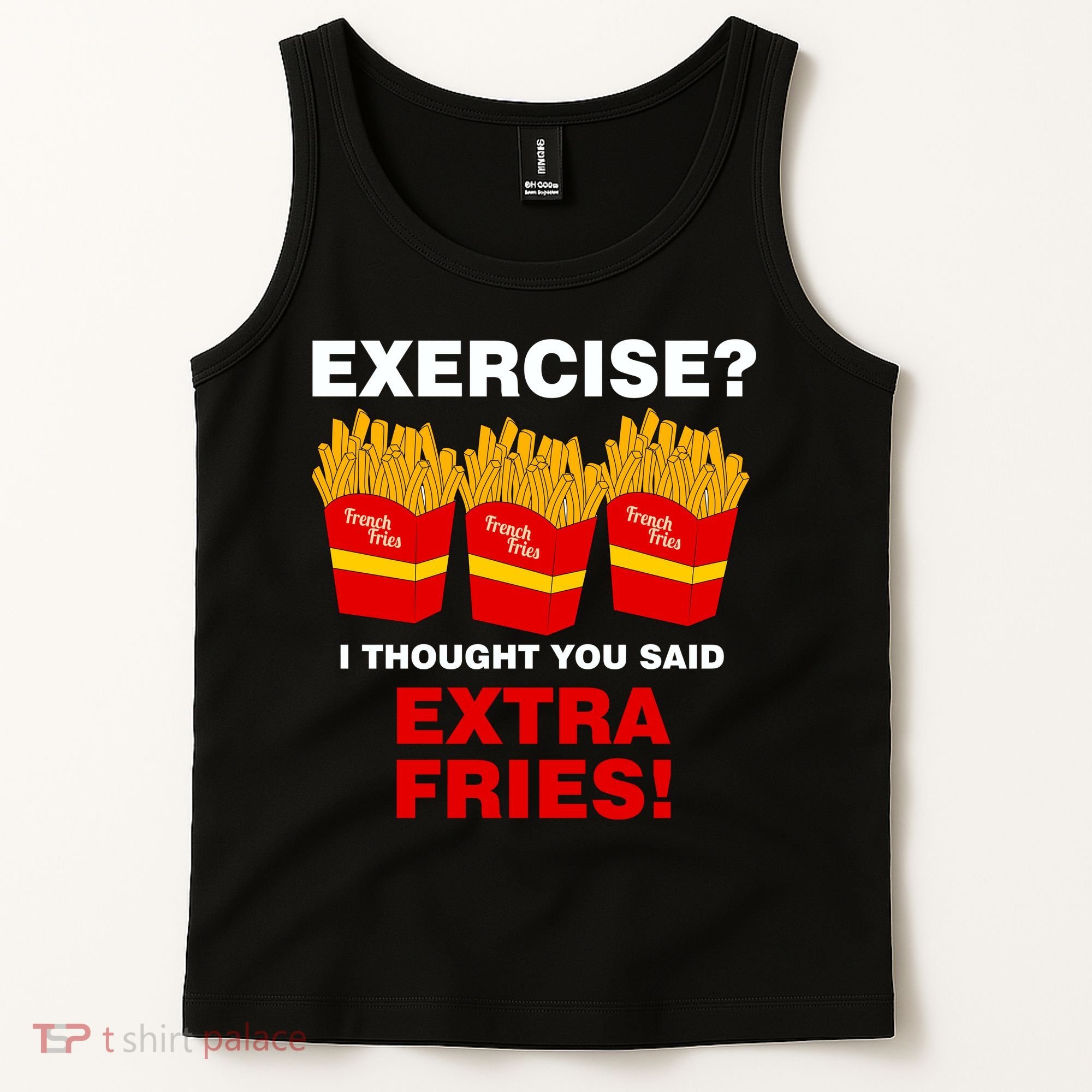 Exercise I Thought You Said French Fries Tank Top