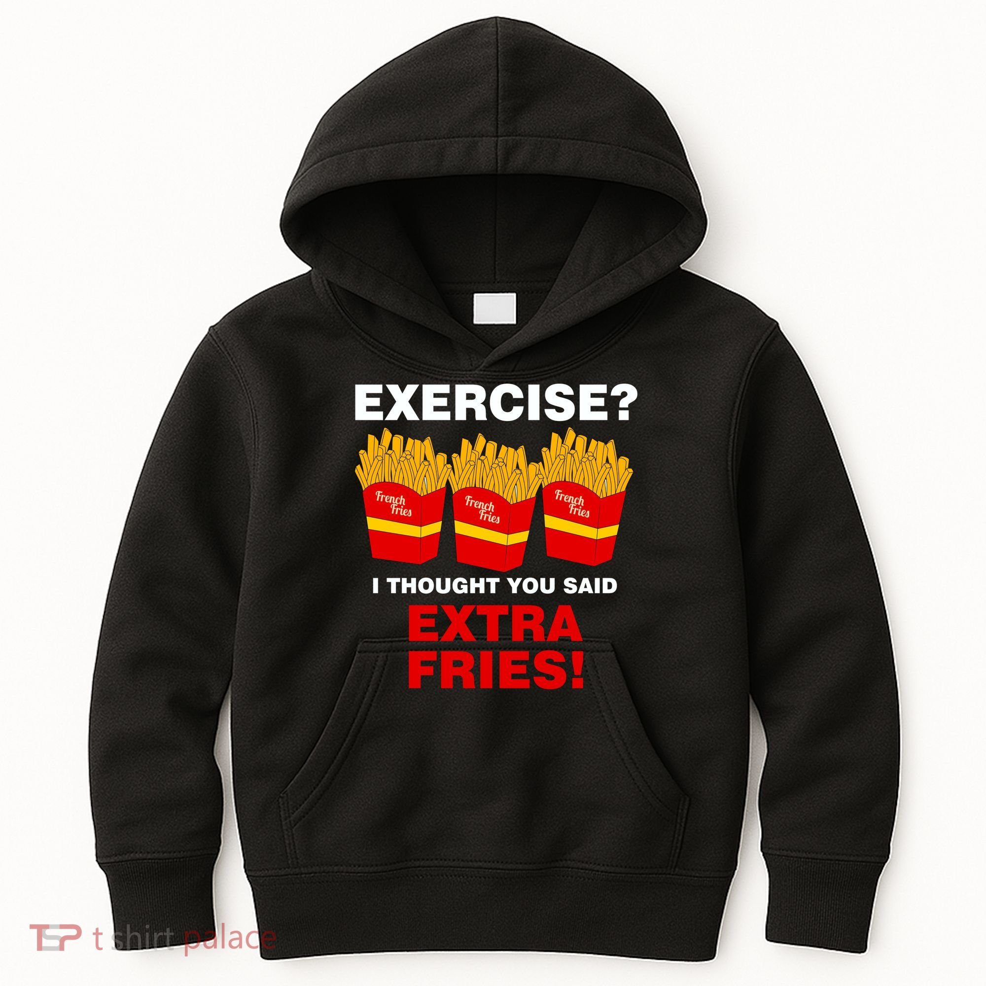 Exercise I Thought You Said French Fries Kids Hoodie