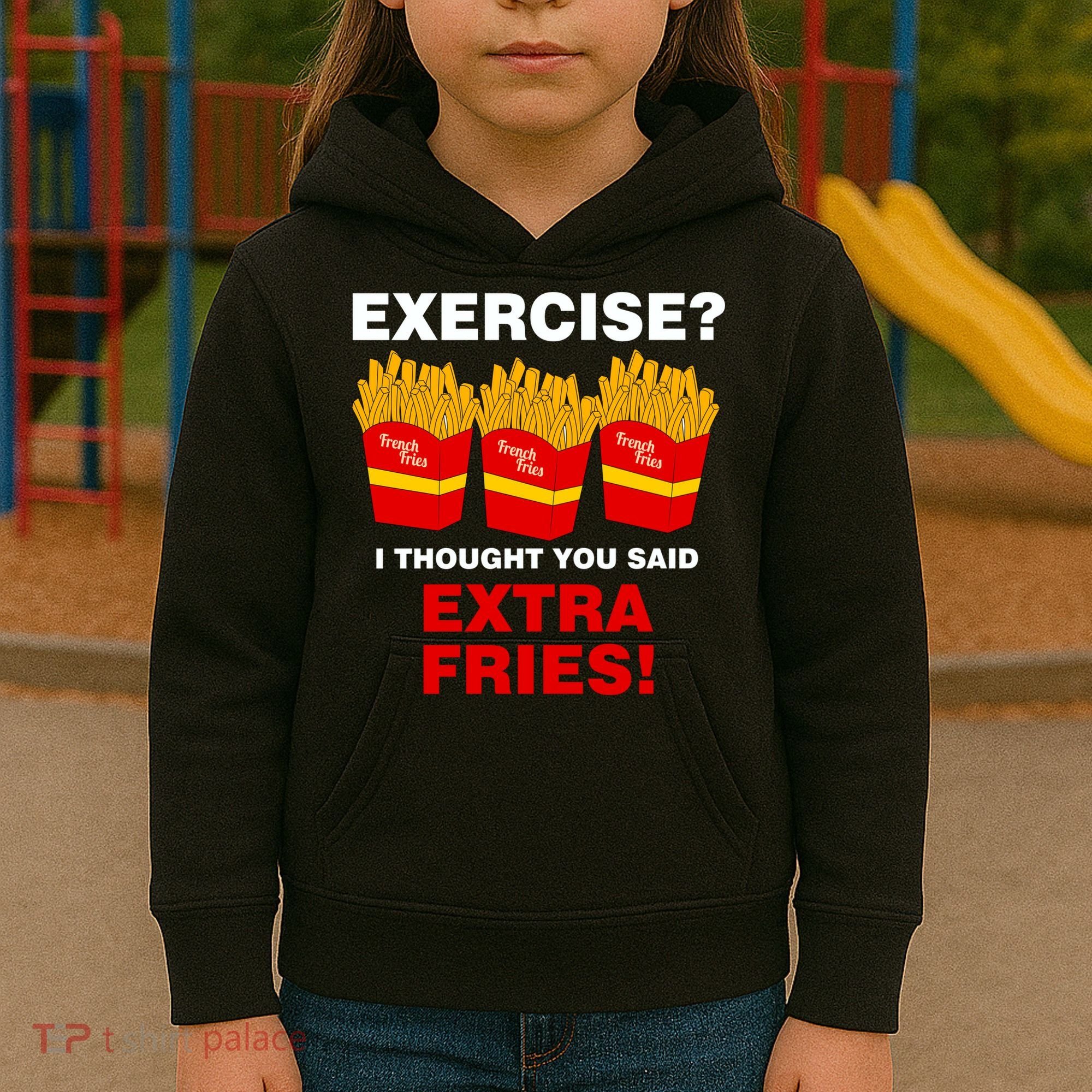 Exercise I Thought You Said French Fries Kids Hoodie
