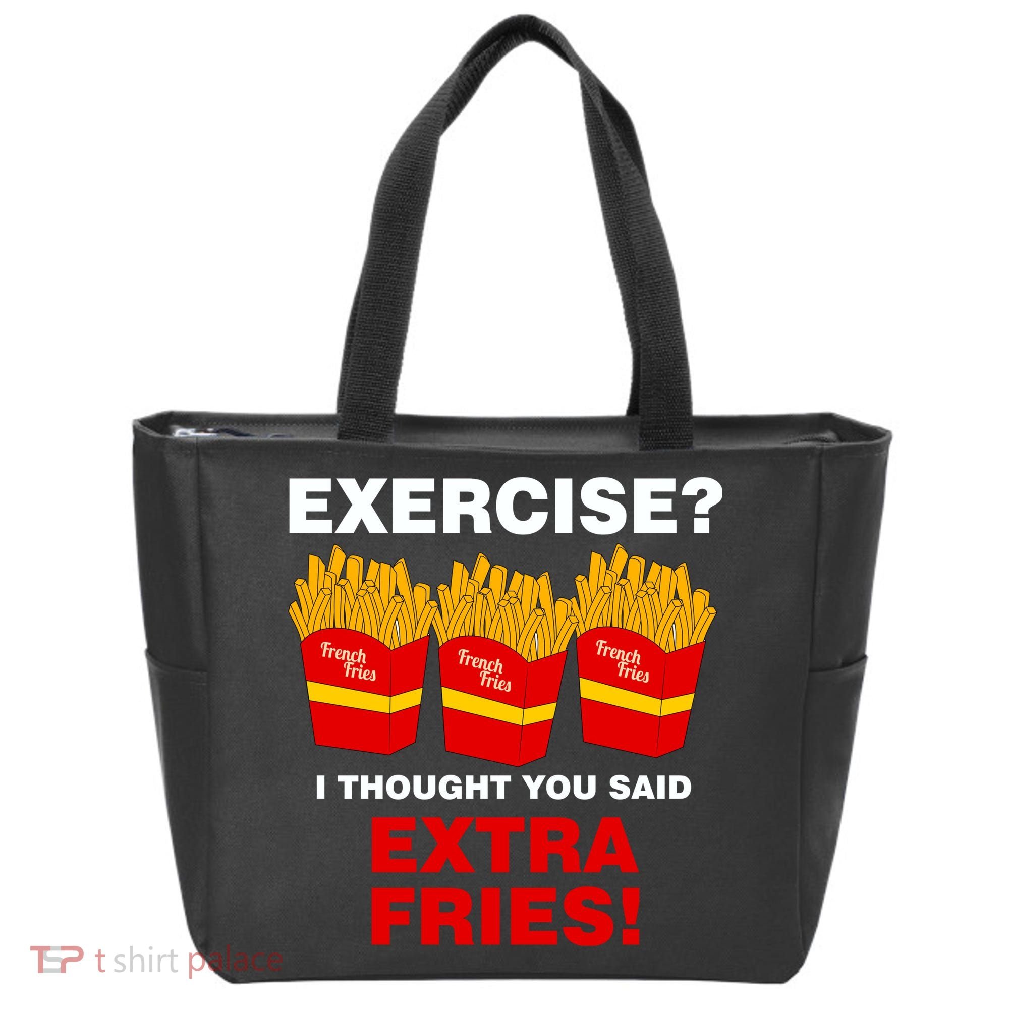 Exercise I Thought You Said French Fries Tote Bag
