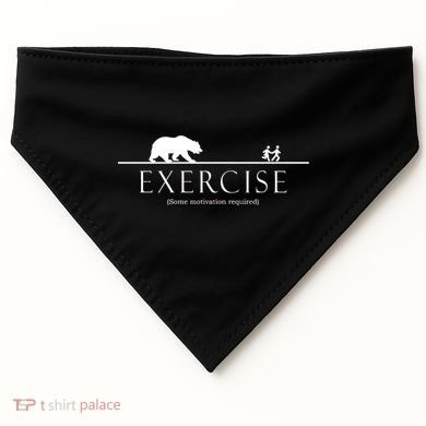 Exercise Some Motivation Required Running from Bear USA-Made Doggie Bandana