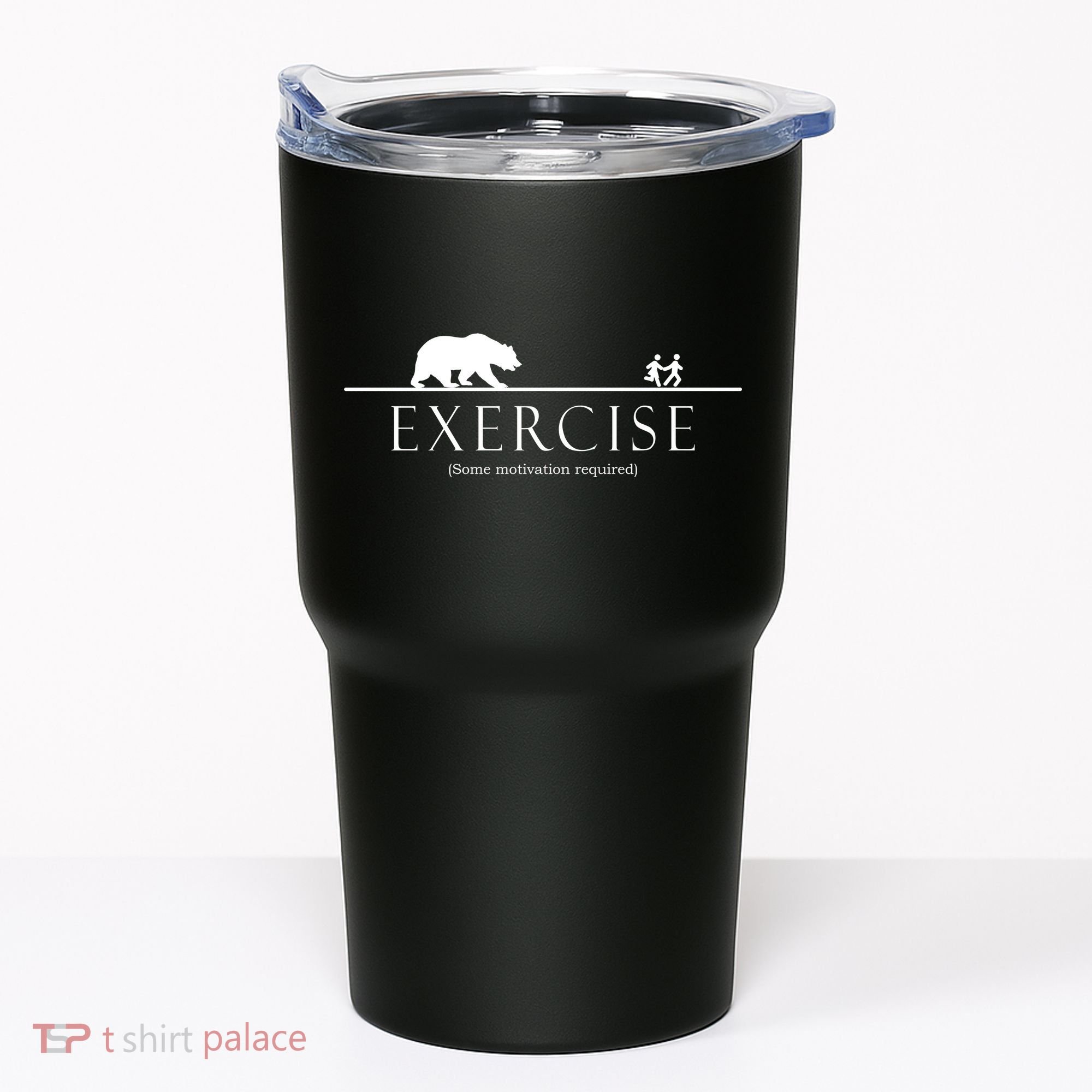 Exercise Some Motivation Required Running from Bear Tumbler