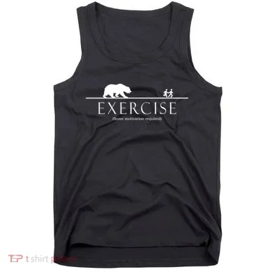Exercise Some Motivation Required Running from Bear Tank Top