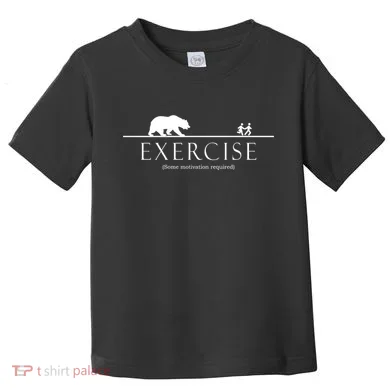 Exercise Some Motivation Required Running from Bear Toddler T-Shirt
