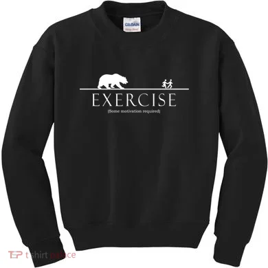 Exercise Some Motivation Required Running from Bear Kids Sweatshirt