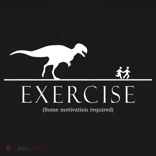 Exercise Some Motivation Required Running from T-Rex Doggie Tank