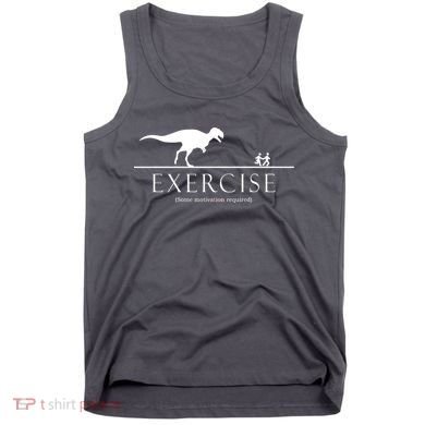 Exercise Some Motivation Required Running from T-Rex Tank Top