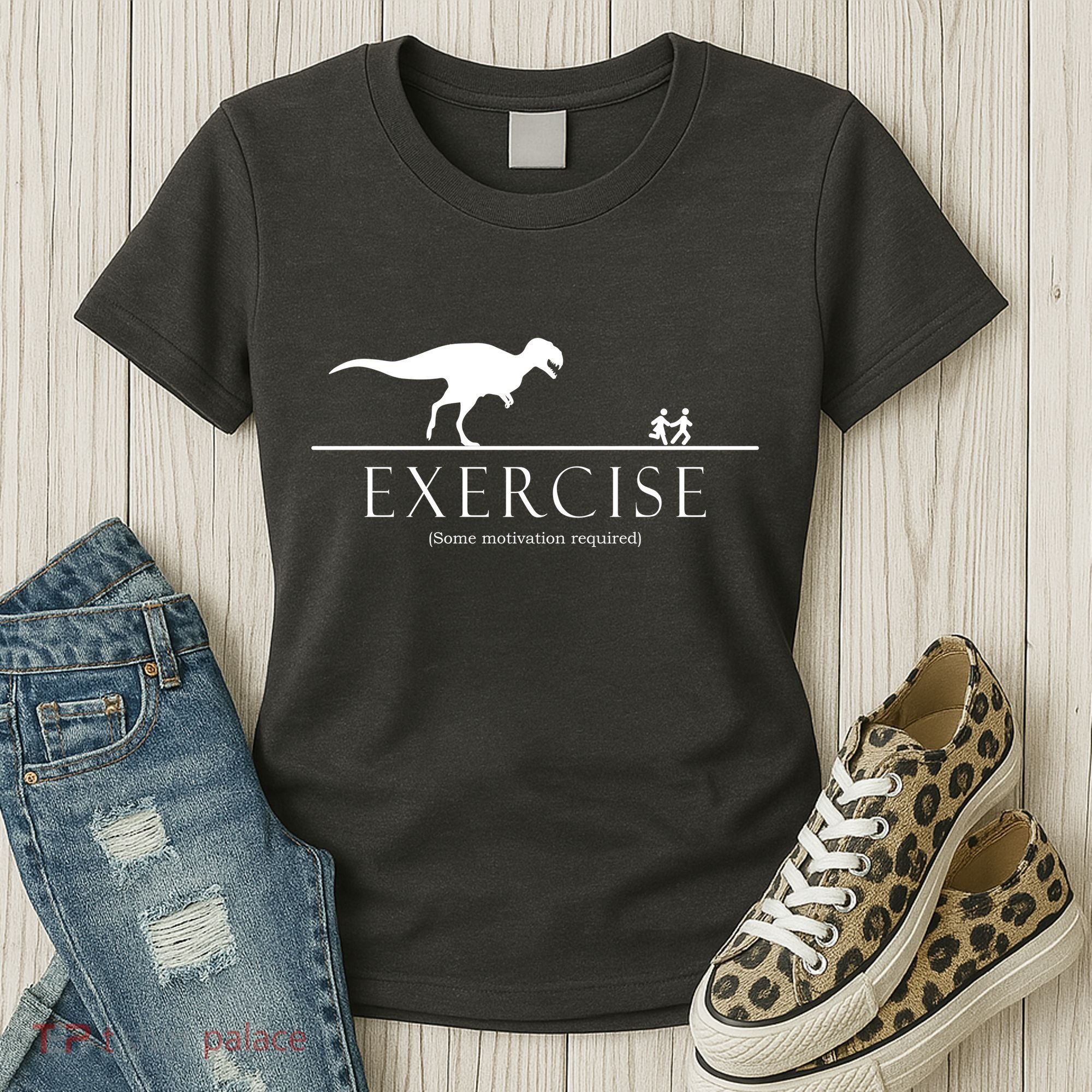 Exercise Some Motivation Required Running from T-Rex Women's T-Shirt