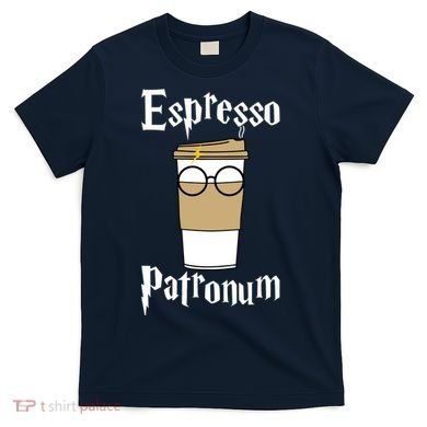 Espresso Patronum Funny Coffee T-Shirt