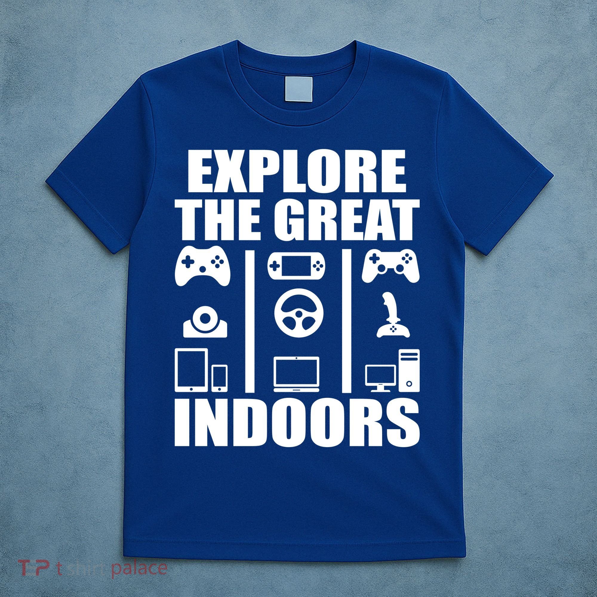 Explore The Great Indoors Funny Video Game T-Shirt