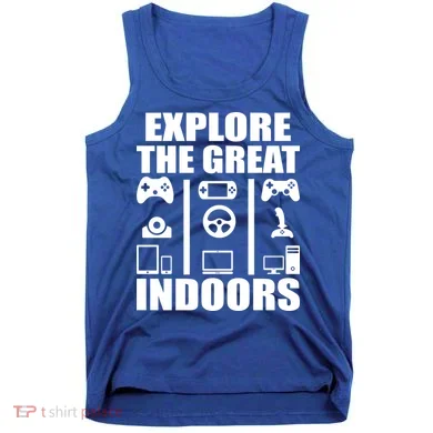 Explore The Great Indoors Funny Video Game Tank Top