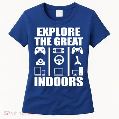 Explore The Great Indoors Funny Video Game Women's T-Shirt