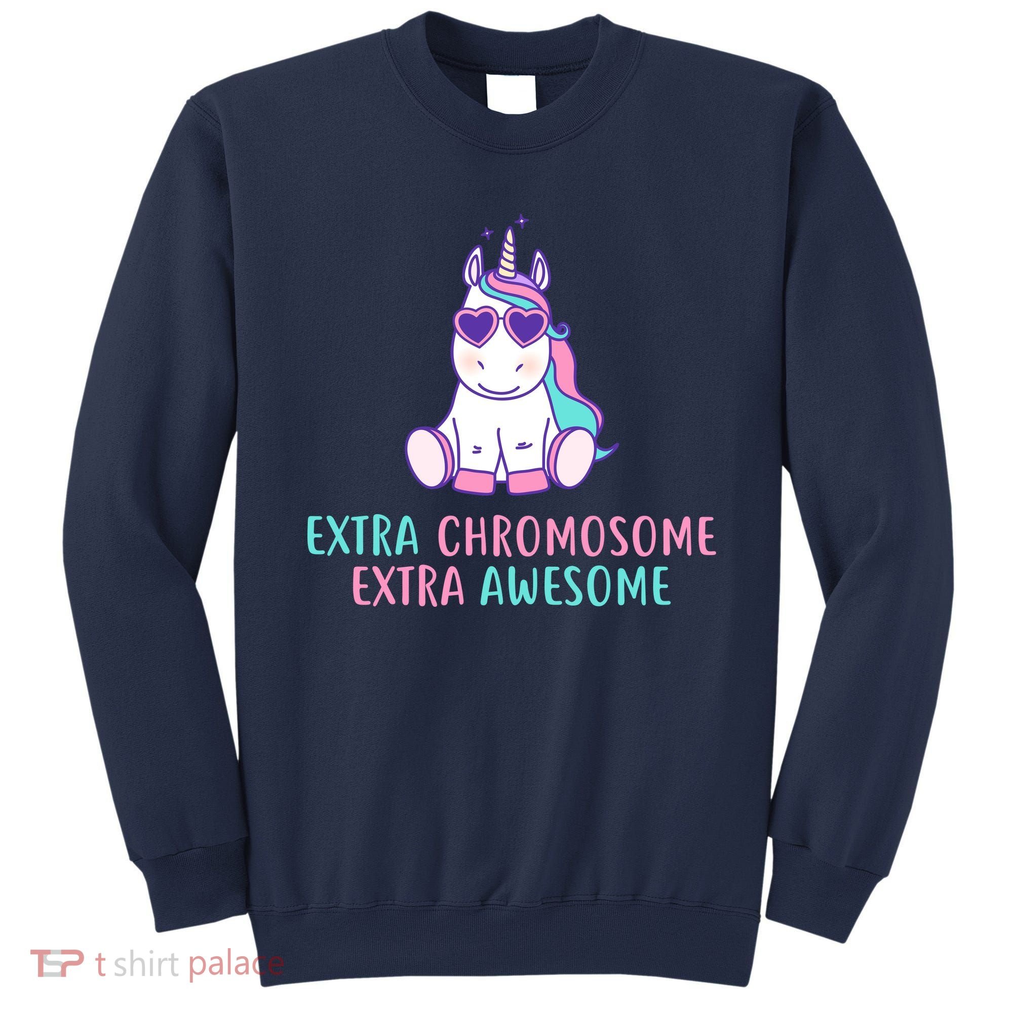Extra Chromosome Awesome Down Syndrome Sweatshirt