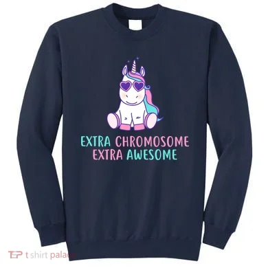 Extra Chromosome Awesome Down Syndrome Sweatshirt