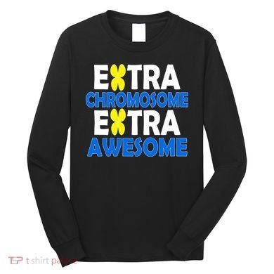 Extra Chromosome Extra Awesome Long Sleeve Shirt