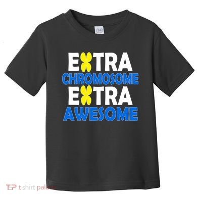 Extra Chromosome Extra Awesome Toddler T-Shirt