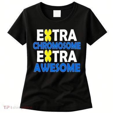 Extra Chromosome Extra Awesome Women's T-Shirt