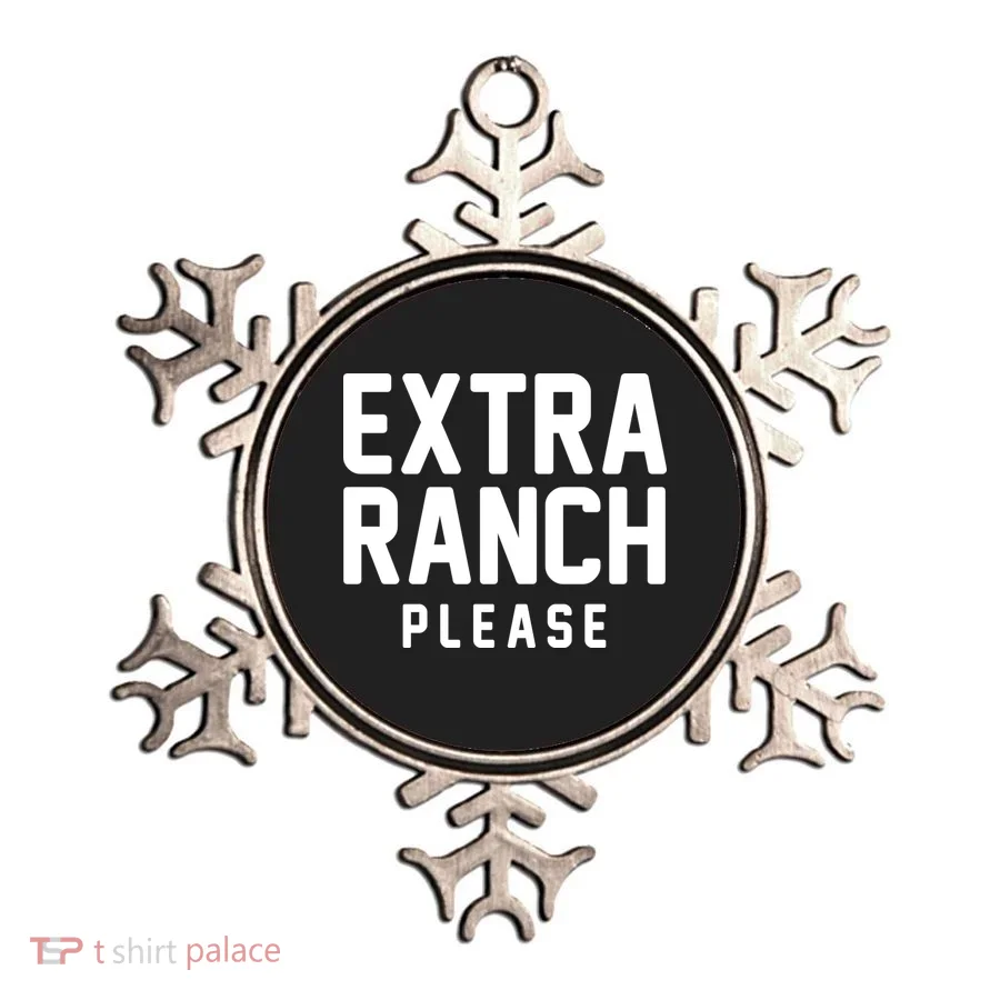 Extra Ranch Please Ornament