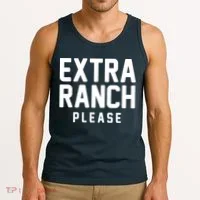 Extra Ranch Please Tank Top thumb 3