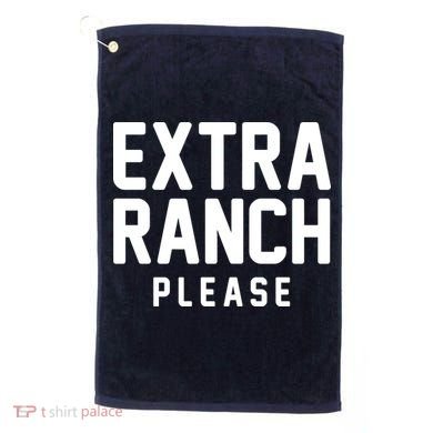 Extra Ranch Please Golf Towel