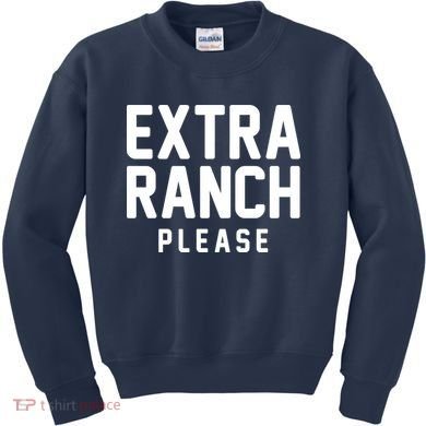 Extra Ranch Please Kids Sweatshirt