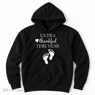 Extra Thankful This Year Pregnancy Hoodie