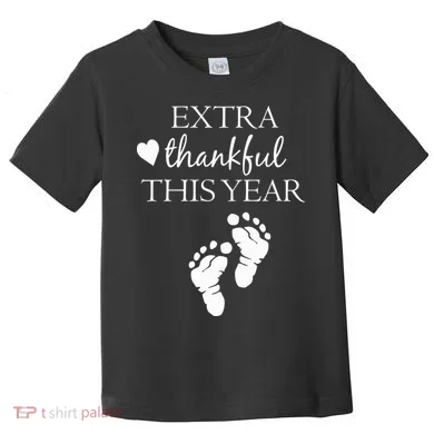 Extra Thankful This Year Pregnancy Toddler T-Shirt