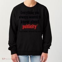 Everything You Always Wanted To Know About Publicity Women's Sweatshirt thumb 0