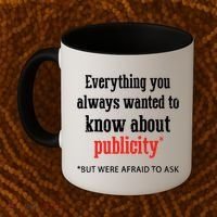 Everything You Always Wanted To Know About Publicity Coffee Mug thumb 2