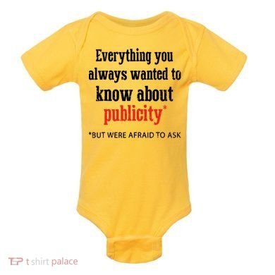 Everything You Always Wanted To Know About Publicity Baby Bodysuit