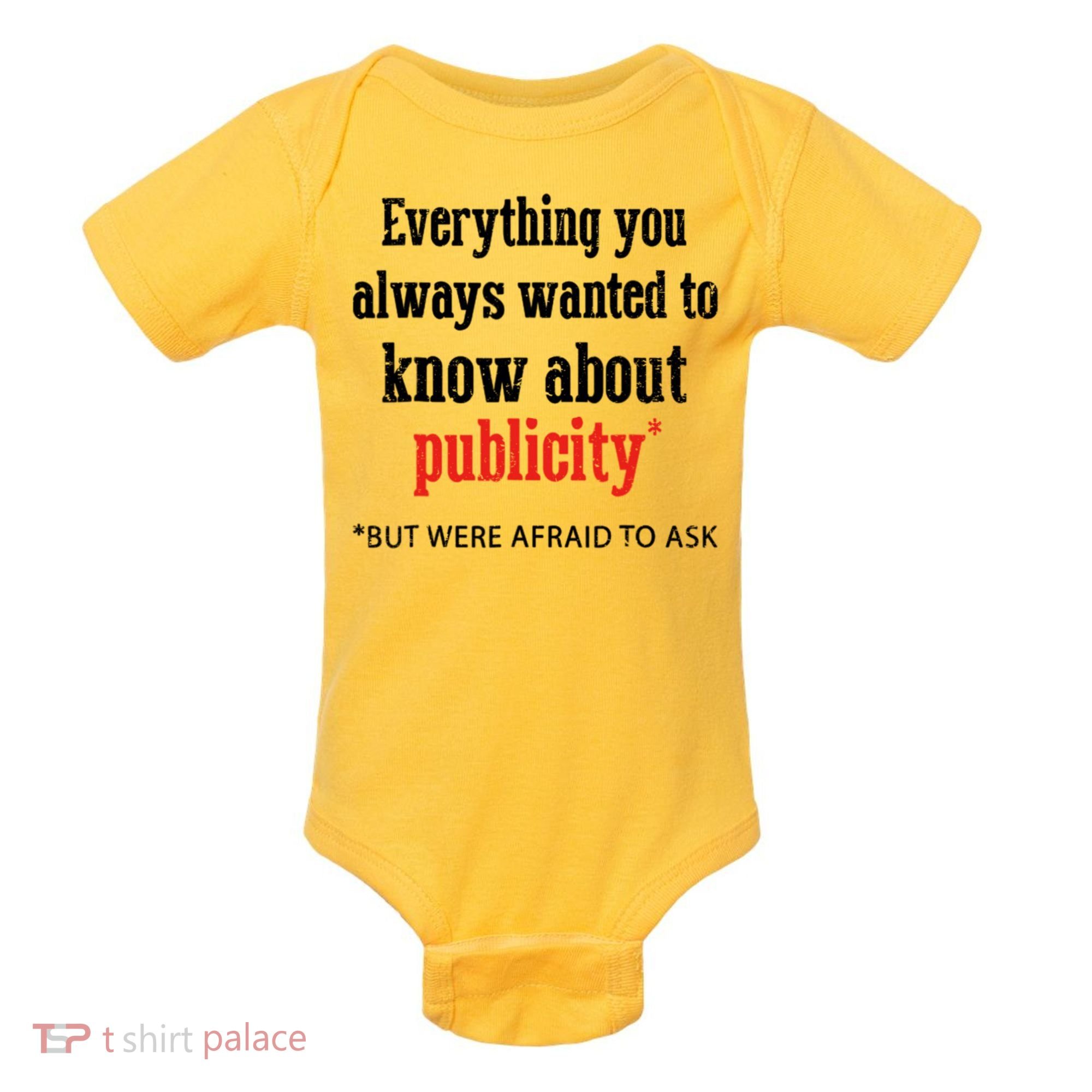 Everything You Always Wanted To Know About Publicity Baby Bodysuit