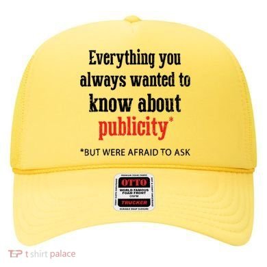 Everything You Always Wanted To Know About Publicity Hat