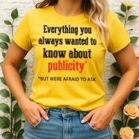 Everything You Always Wanted To Know About Publicity Women's T-Shirt thumb 2