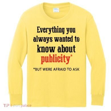Everything You Always Wanted To Know About Publicity Kids Long Sleeve Shirt