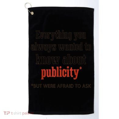 Everything You Always Wanted To Know About Publicity Golf Towel