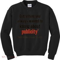 Everything You Always Wanted To Know About Publicity Kids Sweatshirt thumb 0