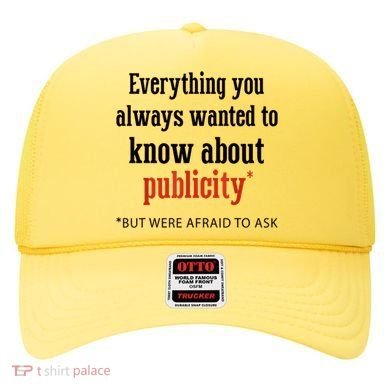 Everything You Always Wanted To Know About Publicity Hat